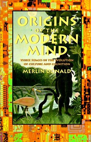 Merlin Donald: Origins of the Modern Mind (Paperback, 2005, Harvard University Press)