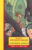 Daniel Handler: La habitacion de los Reptiles / The Reptiles Room (Catastroficas Desdichas / Unfortunate Events) (Paperback, Spanish language, 2005, Montena S a Ediciones)