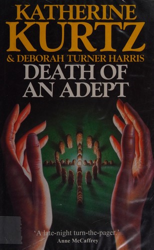 Katherine Kurtz: Death of an adept (1997, Severn House)