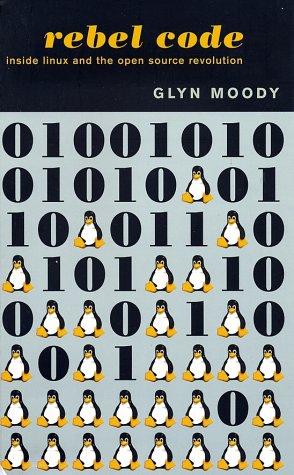 Glyn Moody: Rebel Code (Paperback, Perseus Books Group)