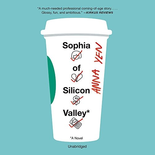 Anna Yen: Sophia of Silicon Valley (AudiobookFormat, HarperCollins Publishers and Blackstone Audio)