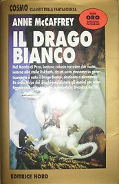 Anne McCaffrey: Il drago bianco (Paperback, Italian language, 1998, Nord)