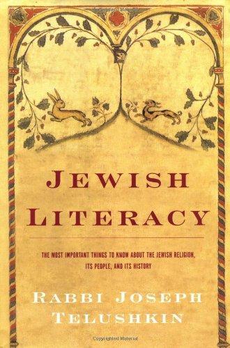 Joseph Telushkin: Jewish Literacy : The Most Important Things to Know about the Jewish Religion, Its People and Its History (1991)