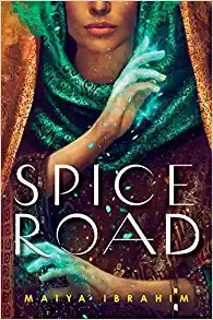 Maiya Ibrahim: Spice Road (2023, Random House Children's Books)