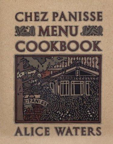 Alice Waters: Chez Panisse Menu Cookbook (Paperback, 1995, Random House)