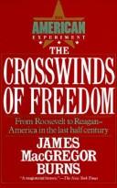 James MacGregor Burns: The crosswinds of freedom (1990, Vintage Books)