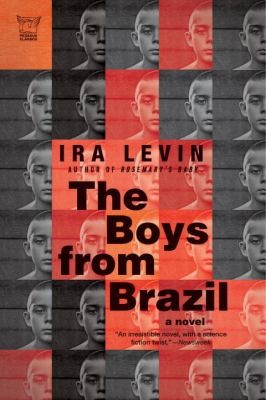 Ira Levin: The Boys from Brazil (2010, Pegasus Books)