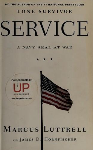 Marcus Luttrell: Service: A Navy SEAL at War (2012, Little, Brown and Co.)