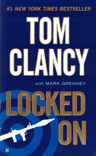 Tom Clancy: Locked on (2011, G.P. Putnam's Sons)