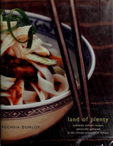 Fuchsia Dunlop: Land of plenty (2003)