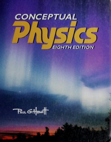 Paul G. Hewitt: Conceptual Physics (Hardcover, 1998, Addison Wesley)