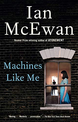 Ian McEwan: Machines Like Me (Paperback, Knopf Doubleday Publishing Group, Anchor)