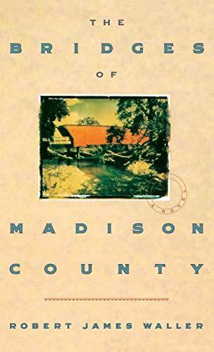 Robert James Waller: The Bridges of Madison County (1992)