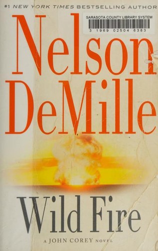 Nelson DeMille: Wild Fire (2015, Grand Central Publishing)