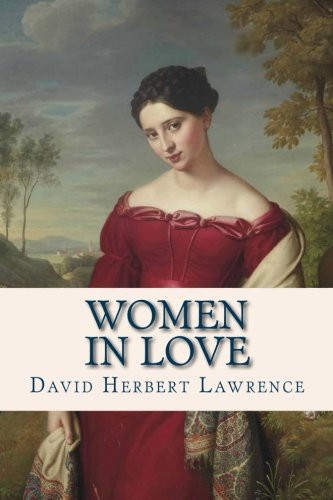 David Herbert Lawrence, Ravell: Women in Love (Paperback, 2016, Createspace Independent Publishing Platform, CreateSpace Independent Publishing Platform)