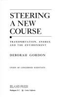 Deborah Gordon: Steering a new course (1991, Island Press)