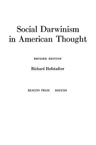 Richard Hofstadter: Social Darwinism in American Thought (Paperback, 1971, Beacon Press)