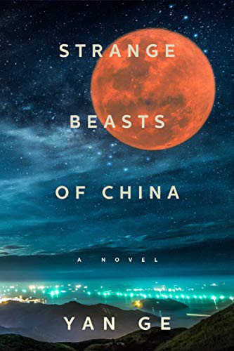 Yan Ge, Jeremy Tiang: Strange Beasts of China (Hardcover, Melville House)