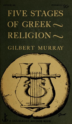 Gilbert Murray: Five stages of Greek religion. (1955, Doubleday)