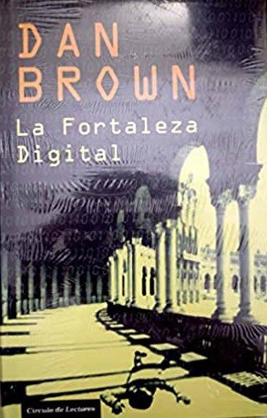 Dan Brown: La fortaleza digital (2006, Circulo de lectores)