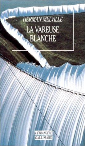 Herman Melville, Jacqueline Villaret: La Vareuse blanche (Paperback, 1991, Gallimard)