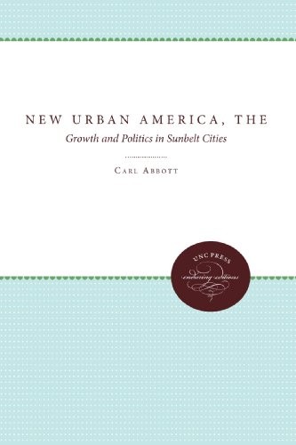 Carl Abbott: The new urban America (1987, University of North Carolina Press)