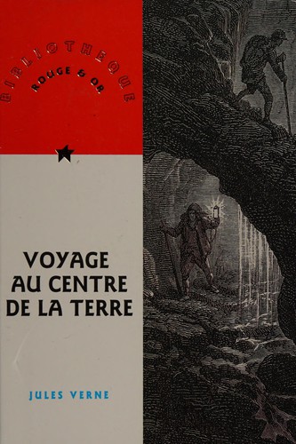 Jules Verne: Voyage au centre de la terre (French language, 1996, Rouge et or)