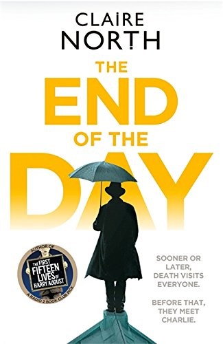 Claire North: The End of the Day (Hardcover, ORBIT)