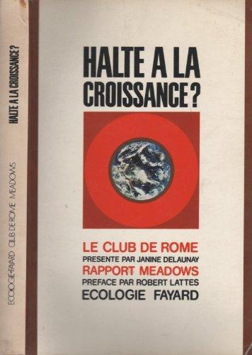 Donella Meadows, Dennis Meadows, Jørgen Randers, William W. Behrens III: Halte à la croissance ? (French language)