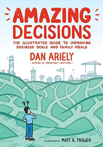 Dan Ariely, Matt R. Trower: Amazing Decisions (Paperback, Hill and Wang)