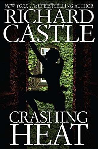 Richard Castle: Crashing Heat (Hardcover, 2019, Kingswell)