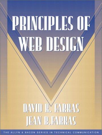 David K. Farkas, Jean Farkas, Sam Dragga Series Editor: Principles of Web Design (2001)