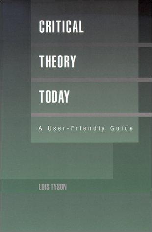 Lois Tyson: Critical Theory Today  (Paperback, 1998, Garland Publishing)