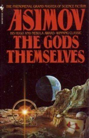 Isaac Asimov: The Gods Themselves (Paperback, 2011, Spectra/Bantam Books)