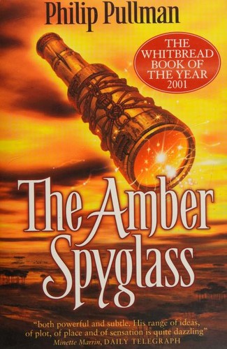 Philip Pullman: The Amber Spyglass (2001, Scholastic)