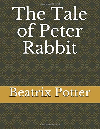 Beatrix Potter: The Tale of Peter Rabbit (Paperback, 2019, Independently published)