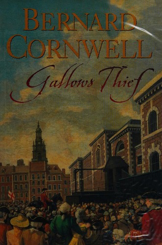 Bernard Cornwell: Gallow's Thief (Hardcover, Chivers Large print (Chivers, Windsor, Paragon & C)