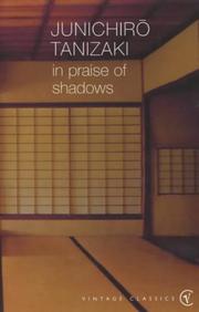 谷崎潤一郎: In Praise of Shadows (Paperback, 2001, Vintage)