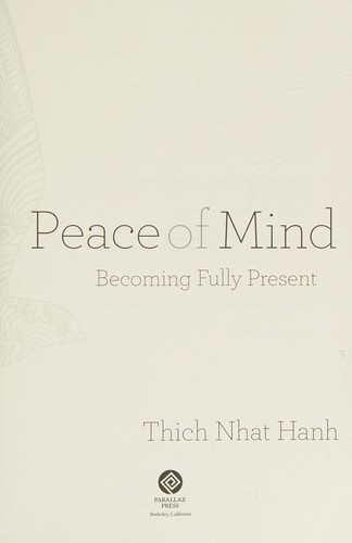 Thích Nhất Hạnh: Peace of mind (2013)