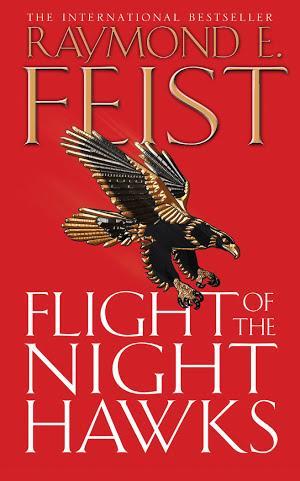 Raymond E. Feist: Flight of the Night Hawks (Darkwar, Book 1)