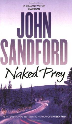 John Sandford: Naked Prey (Lucas Davenport, #14) (2004)