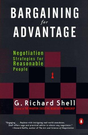 G. Richard Shell: Bargaining for Advantage  (Penguin (Non-Classics))