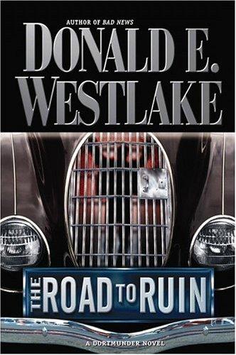 Donald E. Westlake: The road to ruin (2004, Mysterious Press)