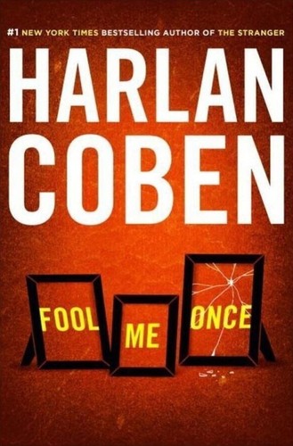 Harlan Coben, January LaVoy: Fool Me Once (2016, Dutton)