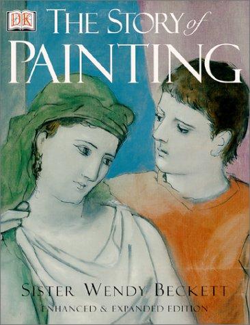 Wendy Beckett: The story of painting (2000, Dorling Kindersley)