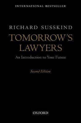 Richard Susskind: Tomorrow's Lawyers: An Introduction to Your Future (2017)