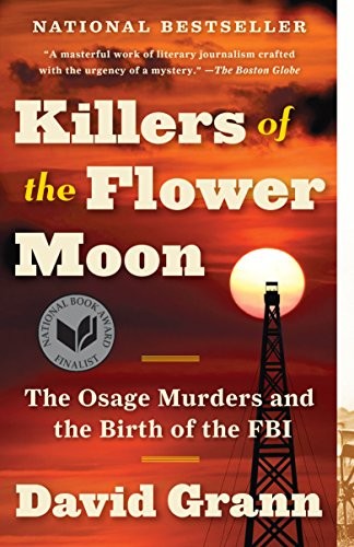 David Grann: Killers of the Flower Moon: The Osage Murders and the Birth of the FBI (Paperback, Vintage)