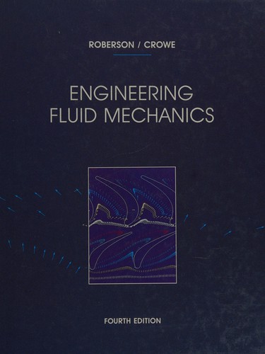 John A. Roberson: Engineering fluid mechanics (1990, Houghton Mifflin)