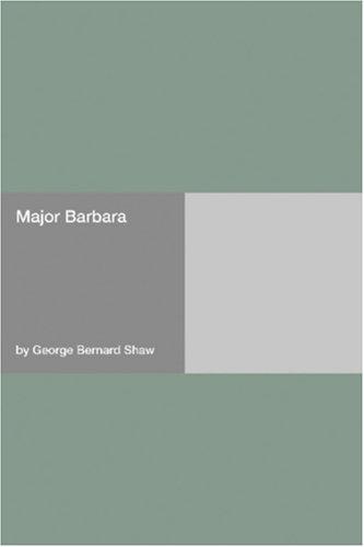 George Bernard Shaw: Major Barbara (Paperback, 2006, Hard Press)