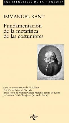 Immanuel Kant: Fundamentación de la metafísica de las costumbres (Spanish language, 2005)